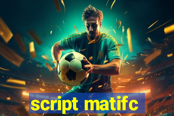 script matifc